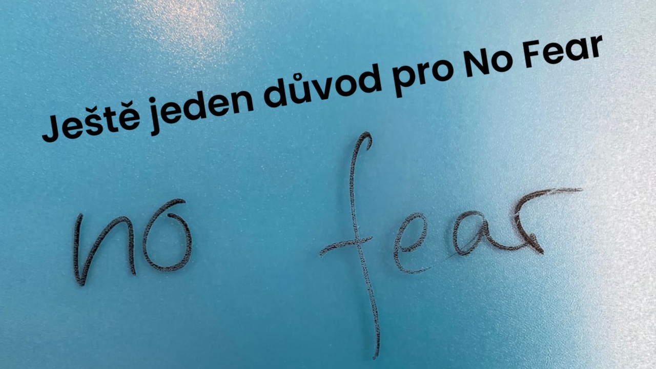 Ještě jeden zajímavý důvod pro No Fear
