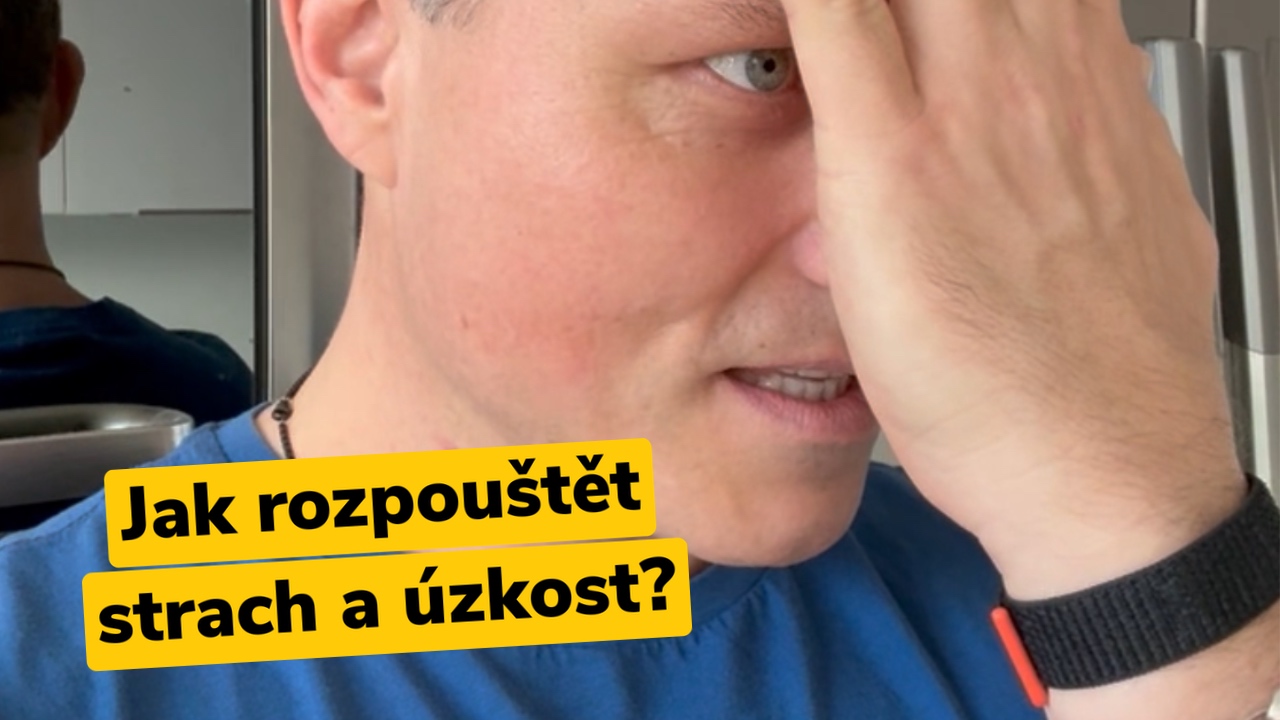 Jak rozpouštět strach a úzkost?