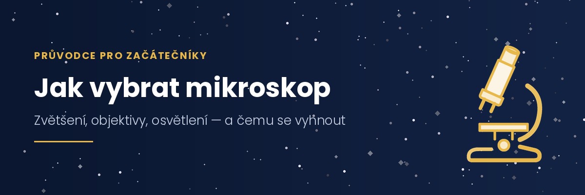 jak vybrat mikroskop