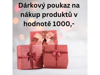 Dárkový poukaz na nákup produktů v hodnotě 1000,