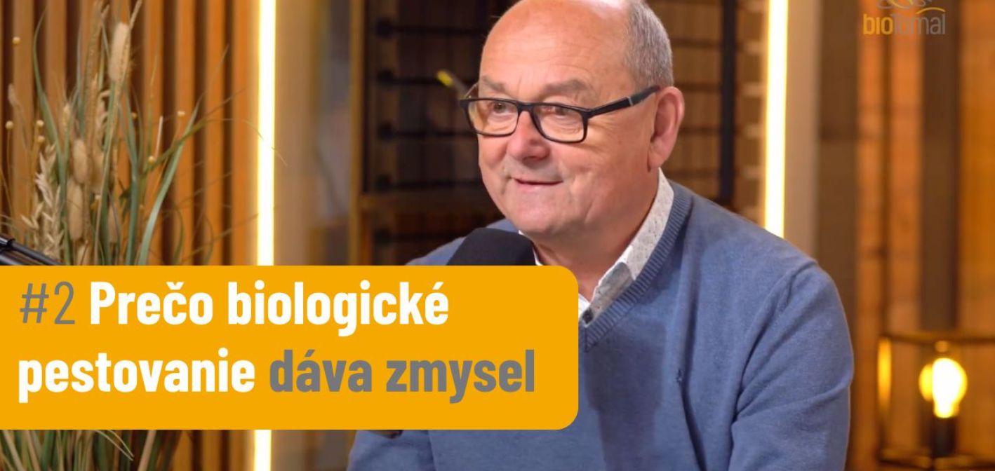 Podcast #2: Prečo biologické pestovanie dáva zmysel