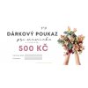 500 darkovy poukaz pro maminku