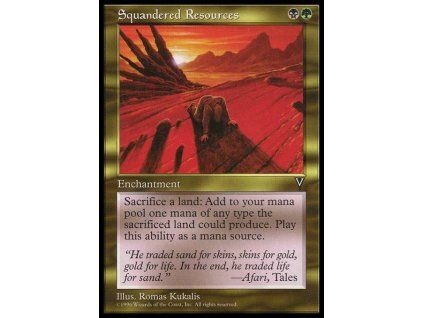 Squandered Resources