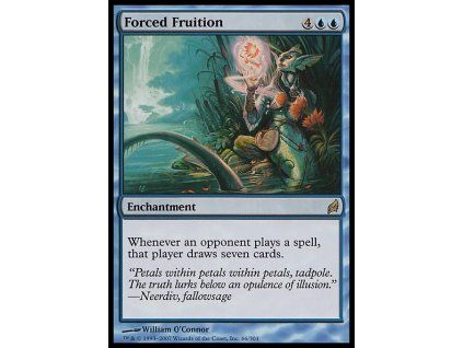 Forced Fruition