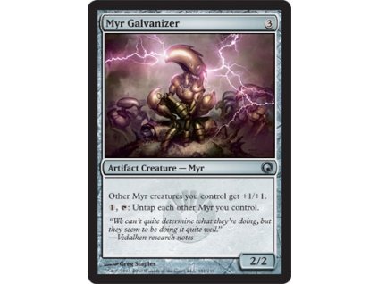 Myr Galvanizer (Foil NE, Stav Light Played)