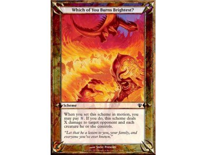 Which of You Burns Brightest?