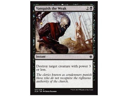 Vanquish the Weak