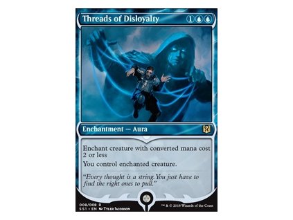 Threads of Disloyalty (Foil NE, Stav Near Mint)