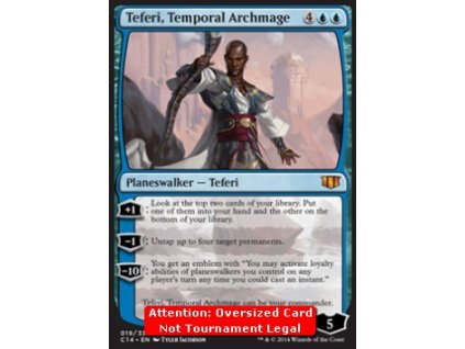 Teferi, Temporal Archmage - OVERSIZED