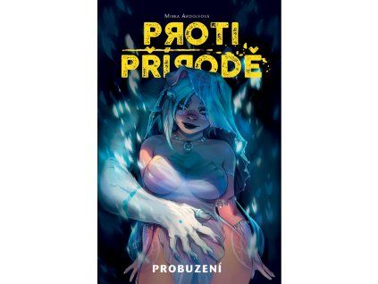 Proti přírodě 1: Probuzení