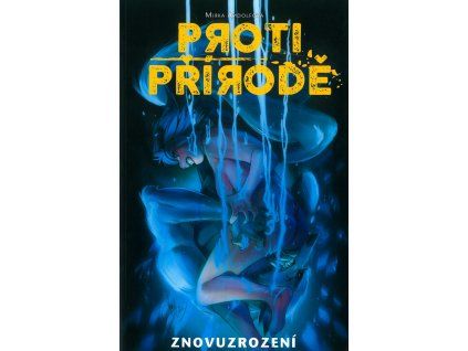 Proti přírodě 3: Znovuzrození