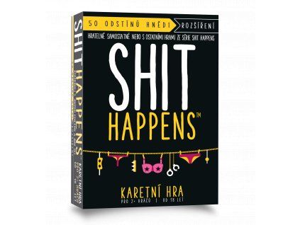 Shit Happens - 50 odstínů hnědi