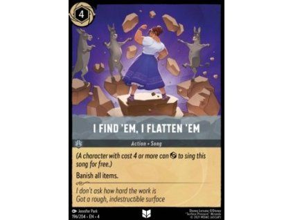 I Find 'em, I Flatten 'em
