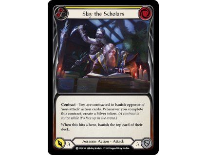 Slay the Scholars (Yellow) (Regular)