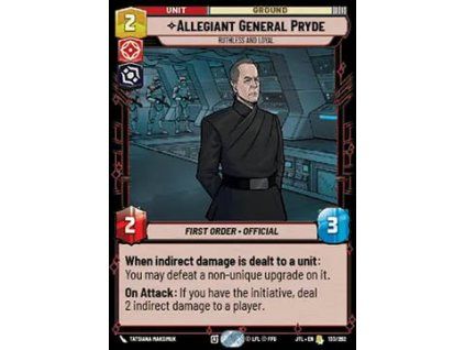 Allegiant General Pryde, Ruthless and Loyal