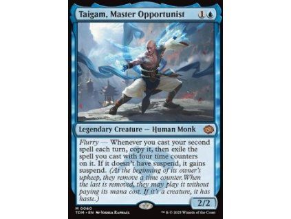 Taigam, Master Opportunist