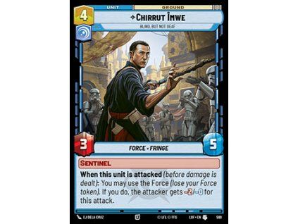 Chirrut Îmwe, Blind, but not Deaf (V.2)