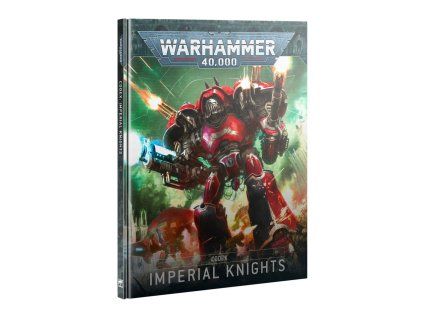 Warhammer 40,000 —  Codex Imperial Knights 10th Edition