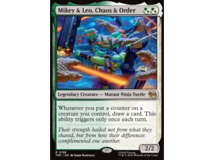 Mikey & Leo, Chaos & Order