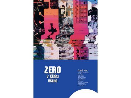 ZERO #02: V srdci všeho