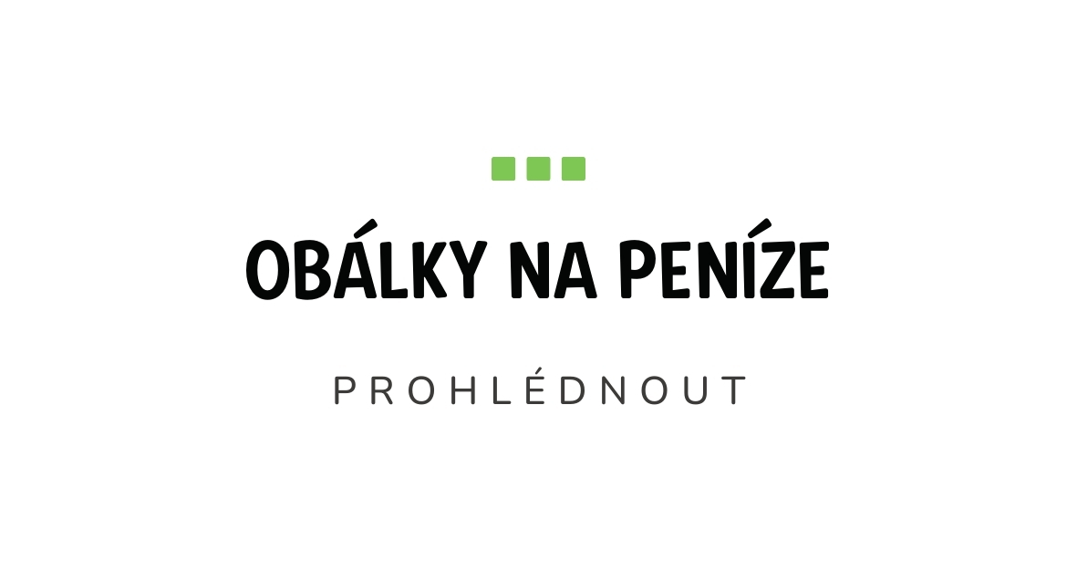 Obálky na peníze, dárková krabička na peníze
