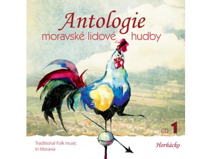 Antologie moravské lidové hudby CD1 - Horňácko - CD