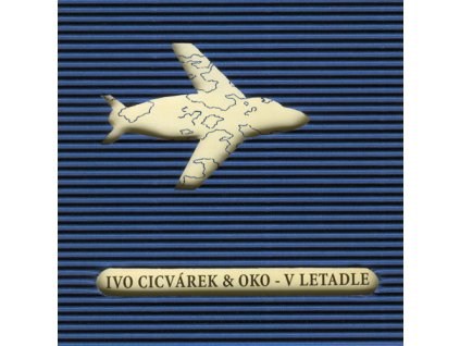 Cicvárek Ivo & Oko - V letadle - CD