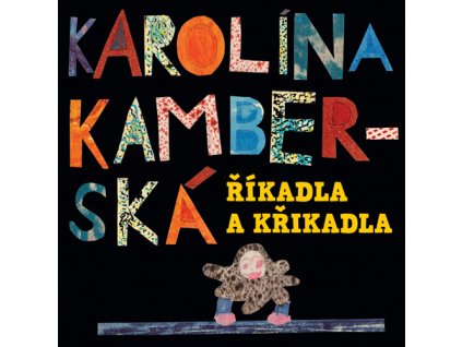Kamberská Karolína - Říkadla a křikadla - CD