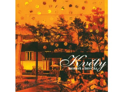 KVĚTY - Kocourek a horečka - CD