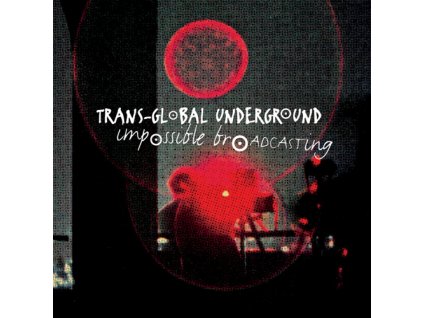 Trans-Global Underground - Impossible Broadcasting - CD