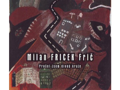 milan fricek fric prosel jsem divny kraje