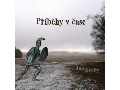 Jan Hrubý Příběhy v čase