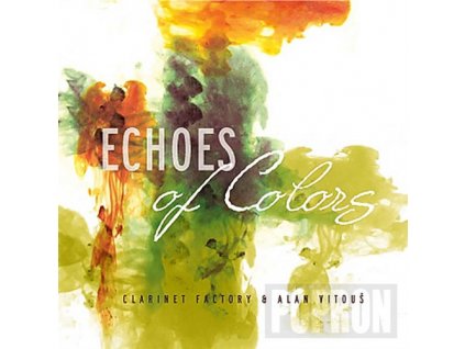 CLARINET FACTORY & ALAN VITOUŠ - Echoes Of Colours - CD