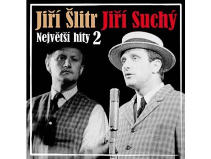 SUCHÝ JIŘÍ, ŠLITR JIŘÍ - Největší hity 2 - CD