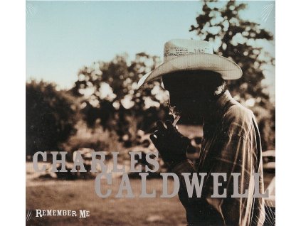 CALDWELL CHARLES - Remeber Me - CD