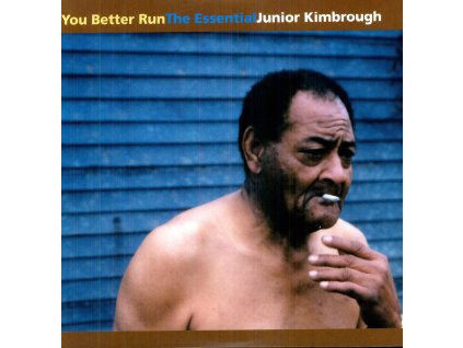 KIMBROUGH JUNIOR - Your Better Run / EssentiaL Best of - CD