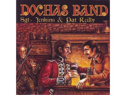 DOCHAS BAND - Sgt. Jenkins and Pat Reilly - CD
