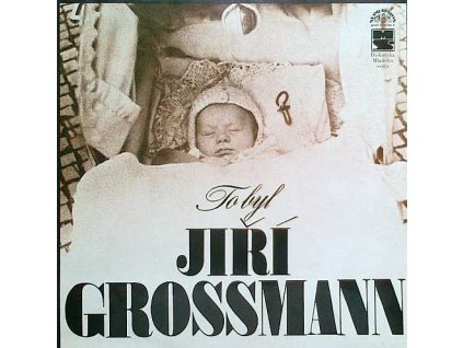 GROSSMANN JIŘÍ: To byl Jiří Grossmann - LP / BAZAR