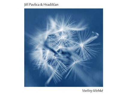 HRADIŠŤAN a JIŘÍ PAVLICA - Vteřiny křehké - CD