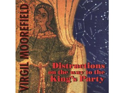 MOOREFIELD VIRGIL - Distractions on the Way to the Kings Party - CD
