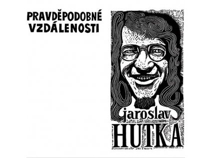 HUTKA JAROSLAV - Pravděpodobné vzdálenosti - CD