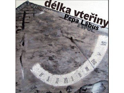 LÁBUS PEPA & SPOL. - Délka vteřiny - CD