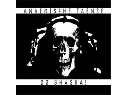 DO SHASKA! - Anaemische Taenze - CD