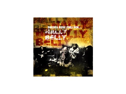HALLYBELLY - Dneska  bude jinej den … - CD