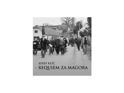 KLÍČ JOSEF - Requiem za Magora - CD