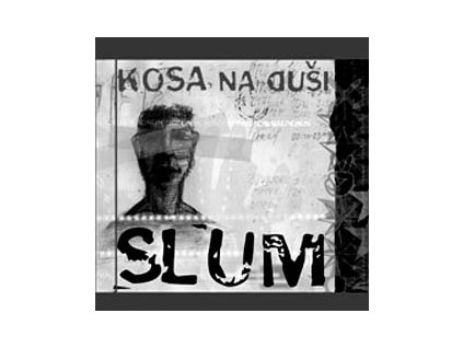SLUM - Kosa na duši - CD