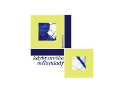 DĚDEČEK JIŘÍ - Kdyby smrtka měla mladý - CD