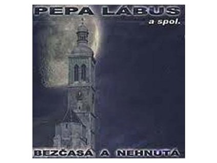 LÁBUS PEPA - Bezčasá a nehnutá      - CD