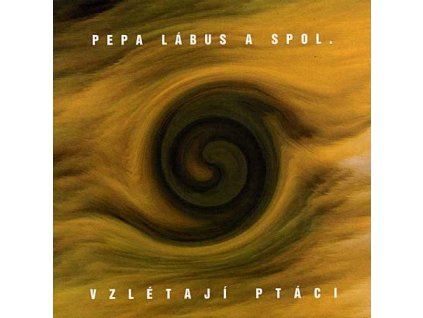 LÁBUS PEPA - Vzlétají ptáci - CD