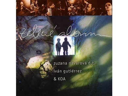 NAVAROVÁ ZUZANA & KOA & IVAN GUTIÉRREZ - Zelené album - CD